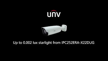 【Product Intro】UNV IPC252ERA X22DUG Up to 0 002Lux starlight