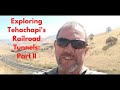 Railroading on the Tehachapi: Exploring the Tunnels and Their History: Part II