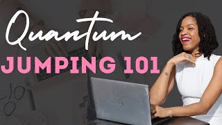 Quantum Jumping 101 (For Absolute Beginners)