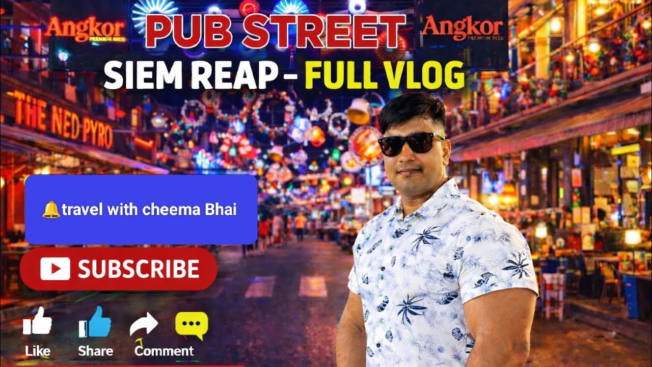 Pub Street Siem Reap Cambodia  FULL VLOG 🇰🇭 | Nightlife You Won’t Believe! | Travel With Cheema Bhai