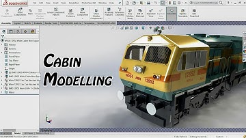 SolidWorks Train Modelling Tutorials - S01 E05: Beginning the Cabin of WDG4 [English]