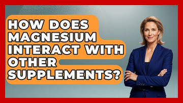 How Does Magnesium Interact With Other Supplements? - Running Beyond Limits
