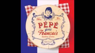 Video thumbnail of "Pépé Goes Francais   Mirza"