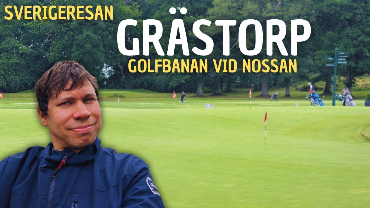 Sverigeresan: Grästorp - Spelar golf vid Nossan