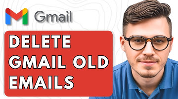 How To Delete Gmail Old Emails [2026 Guide]
