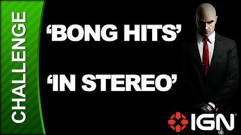 Hitman: Absolution Challenge Guide - Run for Your Life: Bong Hits / In Stereo