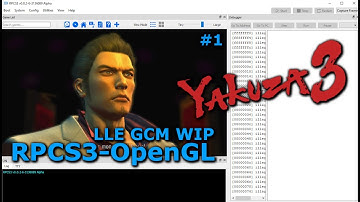 [Outdated!]-PS3 Emulator-RPCS3-LLVM-OpenGL Yakuza 3 Demo  | Jarveson WIP LLE GCM #1