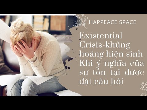 Video EXISTENTIAL CRISIS - KHỦNG HOẢNG HIỆN SINH- KHI MỤC... - youtube