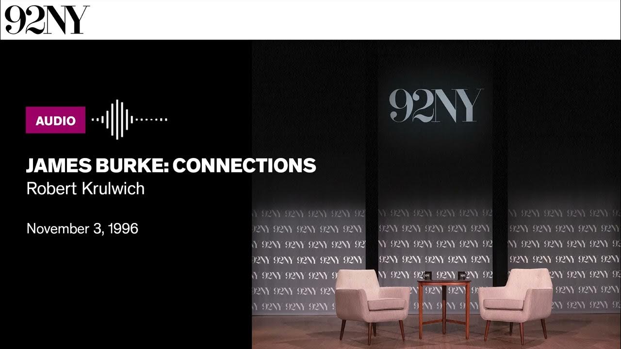 James Burke Connections, with Robert Krulwich (1996) YouTube