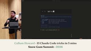 15 Claude Code tricks in 5 mins - Callum Howard (Snow Gum Summit 2026)