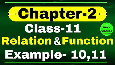 Example 10,11 Chapter 2 Class 11 Math | Relation and Function Examples Class 11 Math | CBSE NCERT
