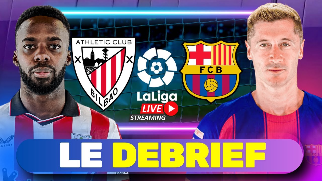 🔴 Ath. Bilbao 🆚 FC Barcelone (0-1)| DEBRIEF