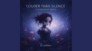 Louder Than Silence futurebass Remix