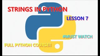 STRINGS IN PYTHON-LESSON 7 OF FULL PYTHON COURSE