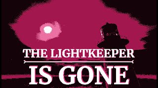 The Lightkeeper Is Gone (Gameplay trailer 2)