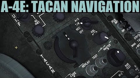 A-4E Skyhawk: TACAN Navigation Tutorial | DCS WORLD