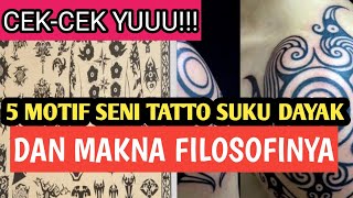 5 Motif Seni Tatto Suku Dayak & Filosofinya