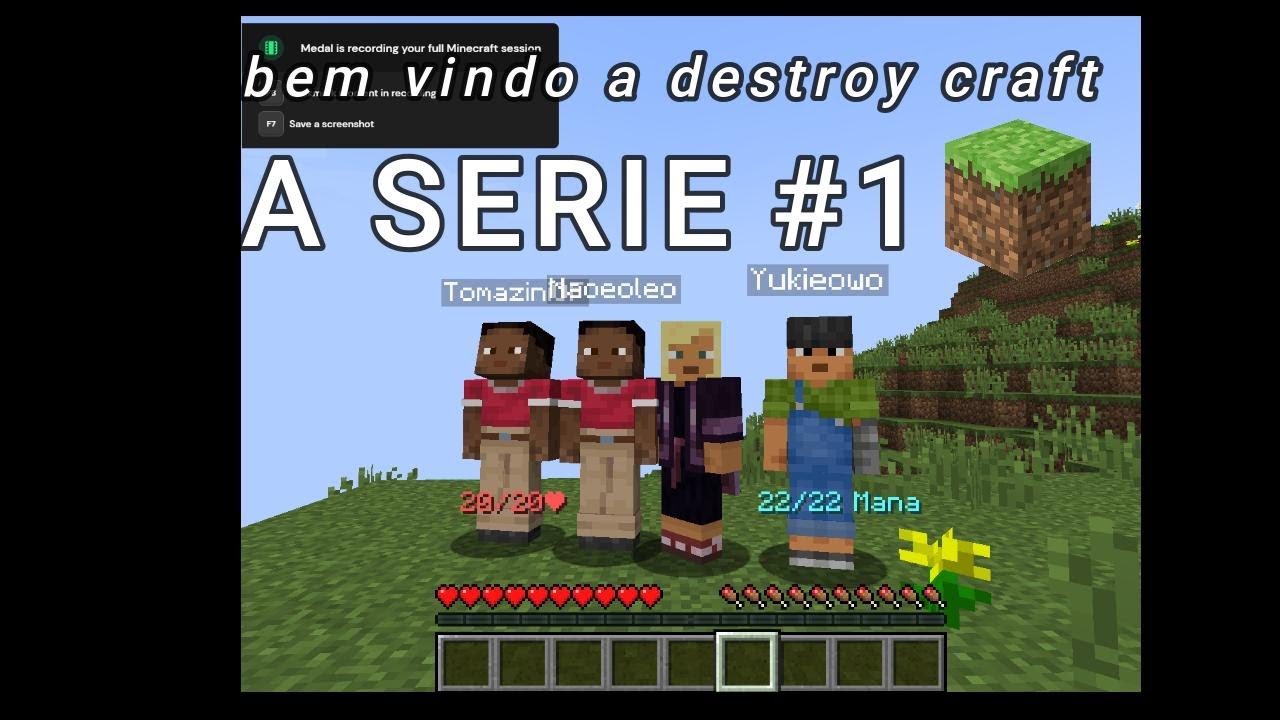 DESTROY CRAFT: UMA SERIE EPICA DE MINECRAFT QUE VAI TE PRENDER DO ...