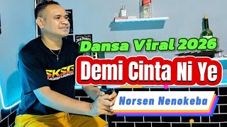 Dansa Viral || DEMI CINTA NI YE || Norsen Nenokeba (Cover)