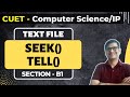 Seek and Tell method in Text File | CUET Computer Science Preparation | CUET IP Preparation