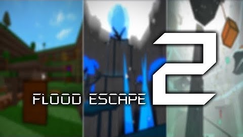 Roblox Flood Escape 2 (Test Map) - Simple Beautiful Map Compilation