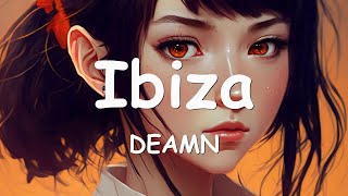 DEAMN - Ibiza (Lyrics) 💗♫