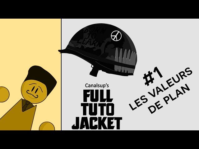 [Les Tutos Média] Full Tuto Jacket -  #01 Les valeurs de plan