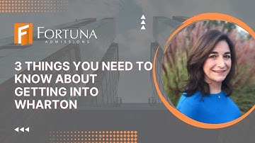 3 Things You Need To Know About Getting Into Wharton