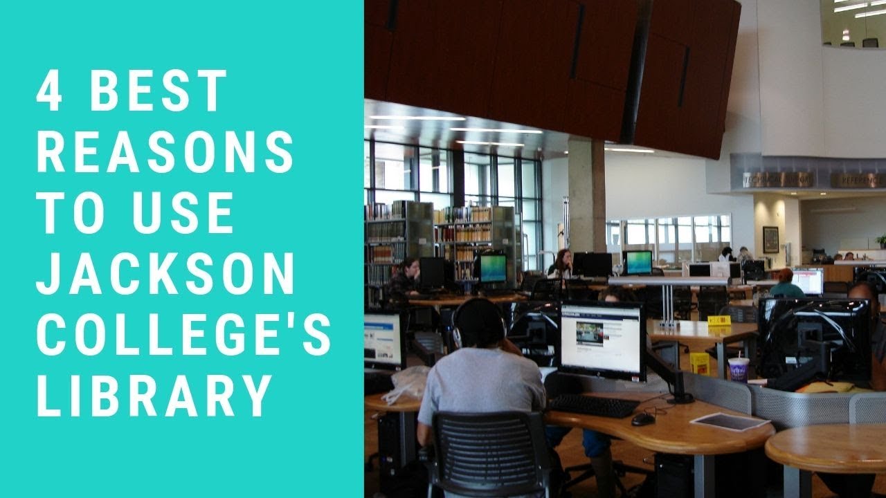 4 Best Reasons to Use Jackson College's Library - YouTube