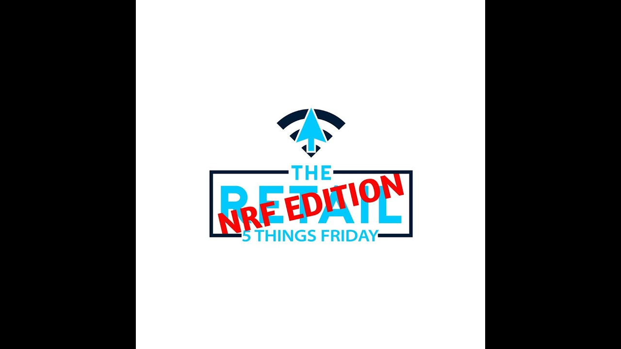 2022 Retail Trends & NRF Edition