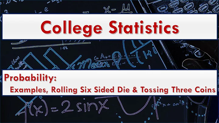 Probability: More examples, Rolling Six Sided Die and Tossing Three Coins