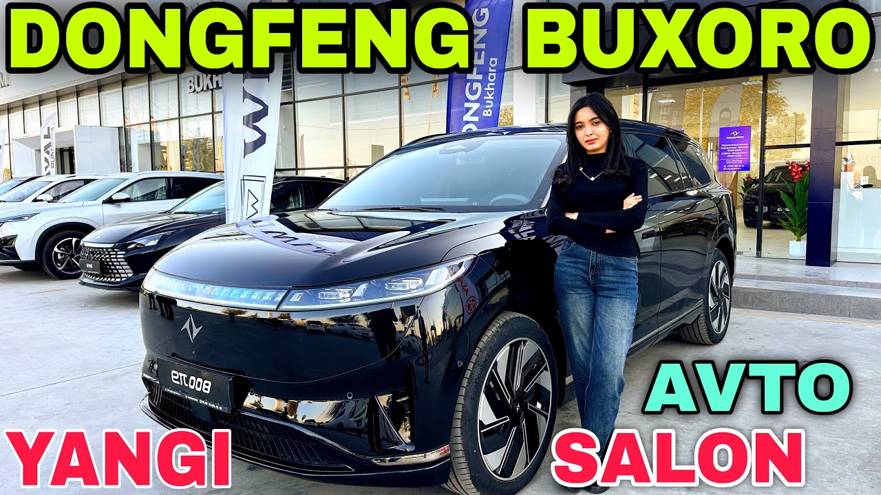 DongFen Buxoro Yangi Ochilgan Avto Salon Gibrid ElektroMobillar Бухорода ЯнгиАвтоСалон Очилди Гибрид