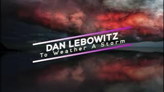 To Weather a Storm - Dan Lebowitz (Extended Version)
