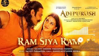 🚩 Ram Siya Ram | Lyrical Song 🙏❤️ | Adipurush | Prabhas | Sachet–Parampara | Jai Shree Ram 🚩
