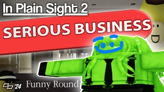 In Plain Sight 2 UPDATE! - serious business