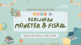 KEBIJAKAN MONETER - Kebijakan Moneter dan Kebijakan Fiskal Part 1