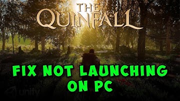 How to Fix The Quinfall Not Launching/Won