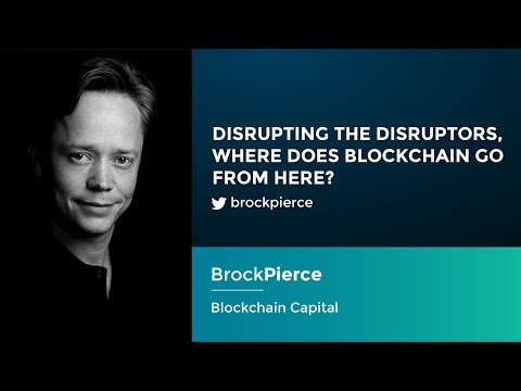 Brock Pierce: Disrupting The Disruptors - Where does blockchain go from here?