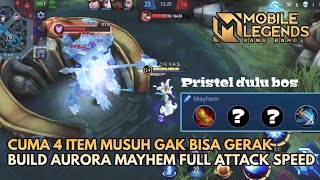 BUILD AURORA MAYHEM UNLIMITED STUN ATTACK SPEED | MOBILE LEGENDS BANG BANG