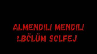 Almendili Mendili Solfej Kısa sap BağLaMa