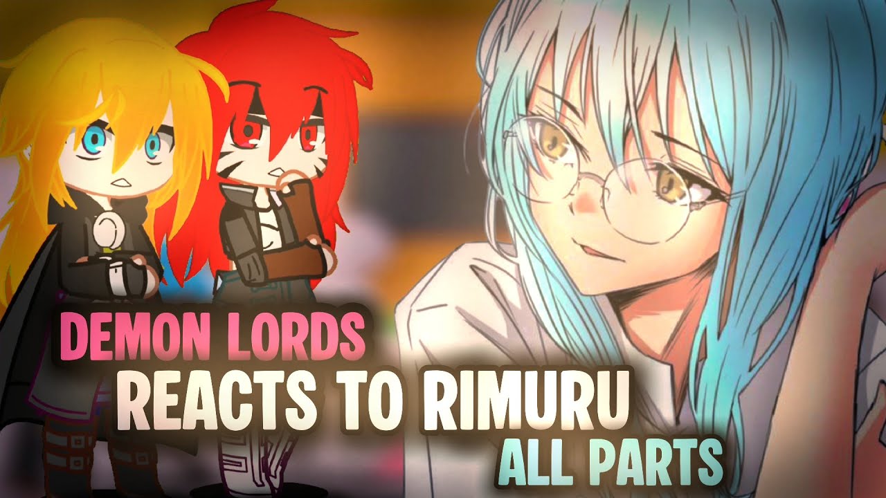 Past Demonlords React To Rimuru Tempest || All Parts || Gacha Reaction | Rimuru tempest