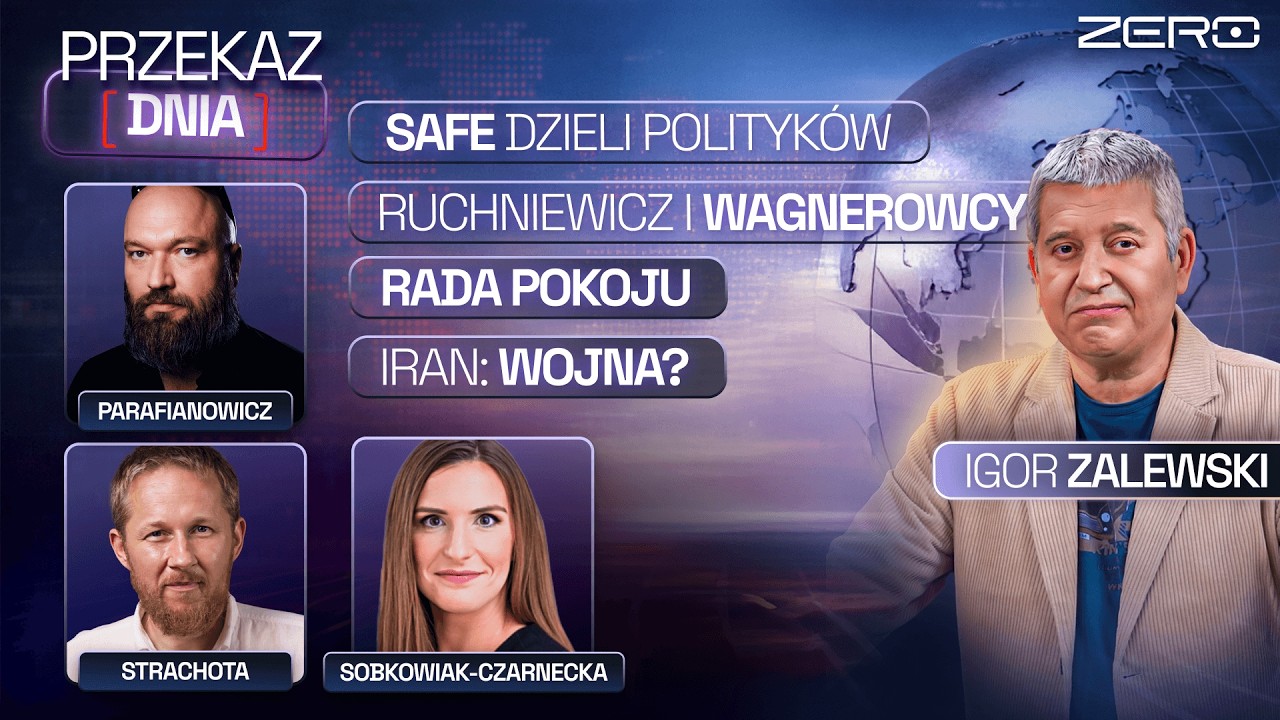 PRZEKAZ DNIA - SAFE DZIELI POLITYKÓW, WAGNEROWCY, RADA POKOJU, IRAN I WOJNA