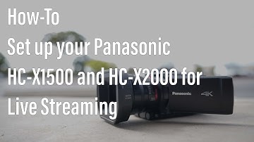 Panasonic HC-X1500 & HC-X2000 Live Streaming Setup! │ How-To