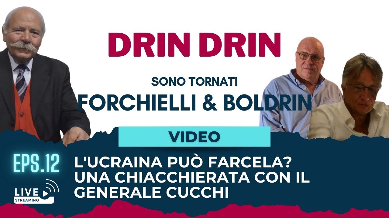 Drin-Drin: Guerra in Ucraina. La valutazione di Giuseppe Cucchi