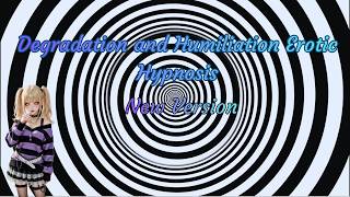 Degradation and Humiliation Erotic Hypnosis