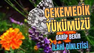 ÇEKEMEDİK YÜKÜMÜZÜ - Garip Bekir ''En Güzel Duygusal İlahiler'' Resimi