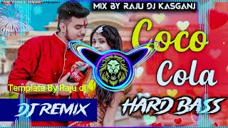 coco cola layo dj remix/coco cola/Vibration Mix/dj king raju punjabi kasganj | its raju dj