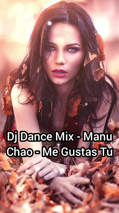 Dj Dance Mix - Manu Chao - Me Gustas Tu #2025 #clubmix #cover #музика #beet