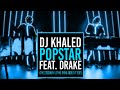 DJ KHALED - POPSTAR FEAT. DRAKE (The Stickmen &#39;Let Me Think About It&#39; Edit)