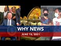 UNTV: WHY NEWS | June 18, 2021